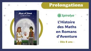 Miniature : Lacement Spiralya - L' Histoire des maths en romans d'aventure💫