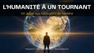 Miniature : Ce que je reçois en canalisation : l’humanité à un tournant.