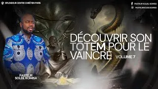 Miniature : découvrir ton totem pour le vaincre avec le Pasteur soleil komisa vol 7