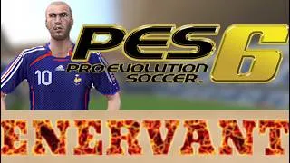 Miniature : Comment PES 6 Vous Enerve !