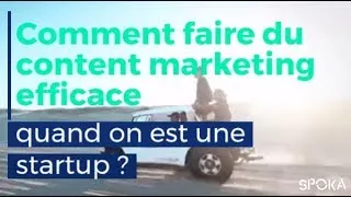 Miniature : Comment faire du content marketing quand on est une startup