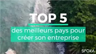 Miniature : Top 5 des meilleurs pays pour créer son entreprise