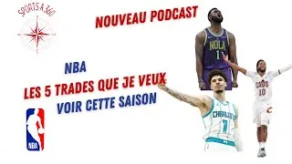 Miniature : Les 5 échanges que je veux voir cette saison en NBA