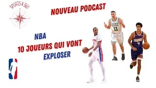 Miniature : Podcast NBA : 10 joueurs qui vont EXPLOSER la saison prochaine
