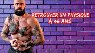 Miniature : RETROUVER UN PHYSIQUE A 46 ANS