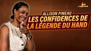 Miniature : ALLISON PINEAU : LA LÉGENDE DU HAND À COEUR OUVERT 🫶🥇