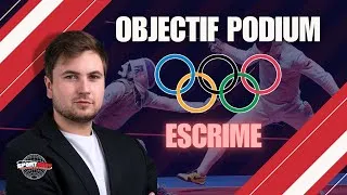 Miniature : OBJECTIF PODIUM (Ép.6: ESCRIME) - Les chances de médailles 🇫🇷 à Paris 2024