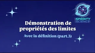 Miniature : Démonstration de propriétés des limites en utilisant la définition : Partie 3
