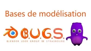 Miniature : BUGS - Blender User Group de Strasbourg - Bases de modélisation