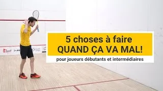 Miniature : SQUASH: 5 choses à faire quand ça va mal !