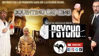 Miniature : SQUINTING CAT CINE : ET SI, DANS LE FILM "PSYCHOSE"...