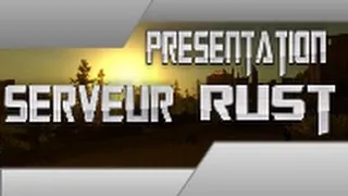 Miniature : Rust - Présentation De Serveur !