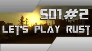 Miniature : S01#2 Let's Play Rust [FR] - On Fight A Small !