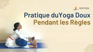 Miniature : Pratique du Yoga Doux pendant les Règles | SRMD Yoga | SRMD French