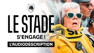 Miniature : Le Stade s'engage ! - L'audiodescription