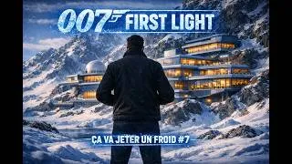Miniature : Ca va jeter un froid #7 007 First Light