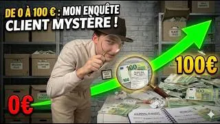 Miniature : De 0 à 100€ En Devenant Client Mystère !