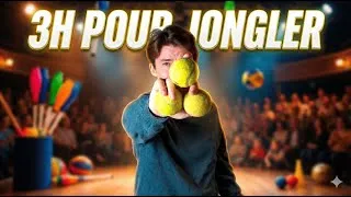 Miniature : 3 HEURES pour APPRENDRE à JONGLER !