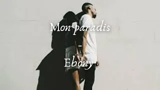 Miniature : Mon paradis - Ebony (Lyrics)