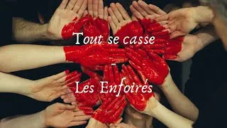 Miniature : Tout se casse - Les Enfoirés (Lyrics)