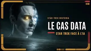 Miniature : Le cas Data : Star Trek face à l'intelligence artificielle