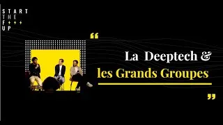 Miniature : La Deeptech et les grands groupes - Table Ronde
