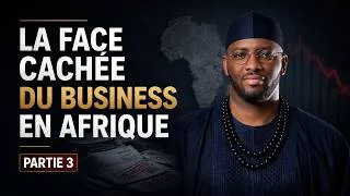 Miniature : [MASTERCLASS] : LA FACE CACHÉE DU BUSINESS EN AFRIQUE (PARTIE 3)
