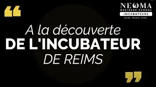 Miniature : Visite de l'Incubateur NEOMA BS Reims