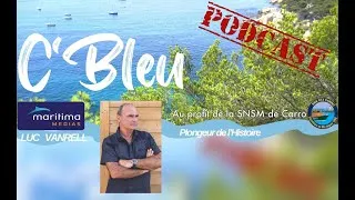 Miniature : Podcast C'Bleu #56 : Luc Vanrell, Plongeur de l'Histoire