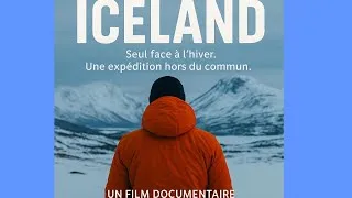 Miniature : ICELAND | Documentaire – Expédition hivernale en solitaire-Aventure extrême & changement climatique