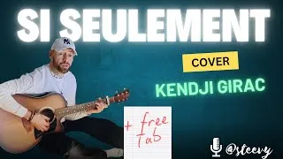 Miniature : Si seulement - Kendji GIRAC - COVER acoustic guitar + Free tab