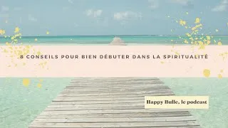 Miniature : 8 conseils pour bien débuter dans la spiritualité