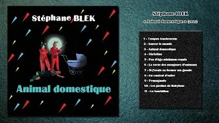 Miniature : Album 11 titres : Animal domestique (2026) -  Stéphane BLEK