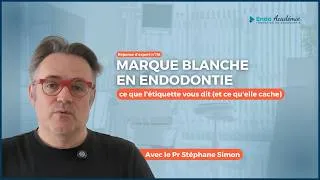 Miniature : RE #118 : Marque blanche en endodontie : ce que l'étiquette vous dit (et ce qu'elle cache)