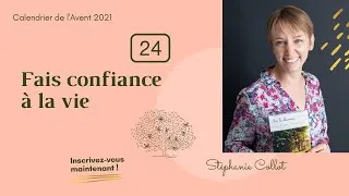 Miniature : Calendrier de l’Avent J24 Fais Confiance en la Vie
