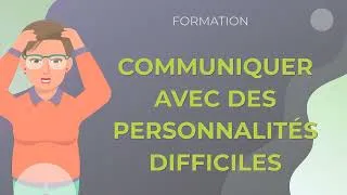 Miniature : Formation Communiquer avec des personnalités difficiles