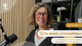 Miniature : Se choisir, c'est politique : pourquoi penser à soi dérange encore autant ?