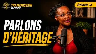 Miniature : Préparer son héritage, ce n'est pas préparer sa mort | Transmission épisode 13