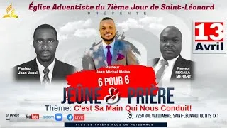 Miniature : Ministère de la prière (de Saint-Léonard) | 6h pour 6h | C'est sa main qui nous conduit | 13/04/2024