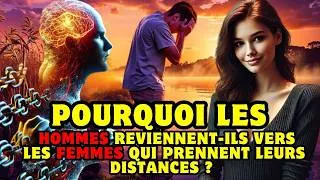 Miniature : 💔💝 Pourquoi les hommes reviennent-ils vers les femmes qui prennent leurs distances ? 🥰