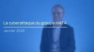 Miniature : [EN BREF] La cyberattaque du Groupe HAFA - Janvier 2026