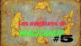 Miniature : Les aventures de Magicknup - WoW Mondes Persistants #5