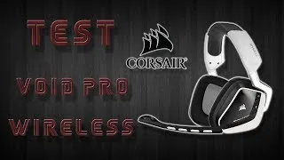 Miniature : [TEST] CORSAIR VOID PRO Wireless RGB