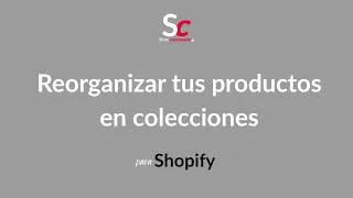 Miniature : Sc para Shopify : Reorganizar tus productos en colecciones
