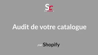 Miniature : Sc pour Shopify : L'audit de votre catalogue produit