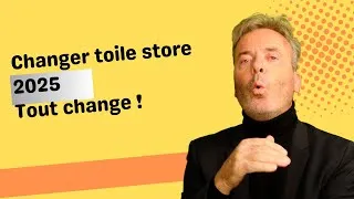Miniature : 2025 - A voir absolument avant de changer votre toile de store !