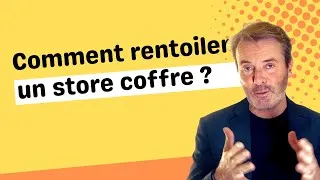 Miniature : Comment rentoiler simplement un store coffre ?