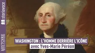 Miniature : Washington : l'homme derrière l'icône, avec Yves-Marie Péréon
