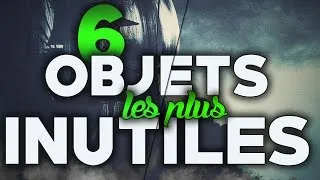 Miniature : 6 OBJETS LES PLUS INUTILES AU MONDE !