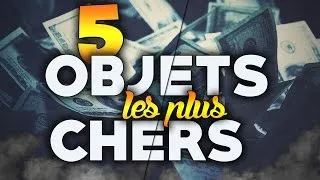 Miniature : 5 OBJETS LES PLUS CHERS AU MONDE !